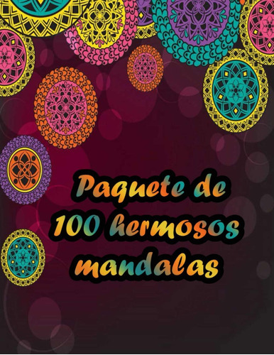 Libro: Paquete De 100 Hermosos Mandalas: Diseños De Mandala 