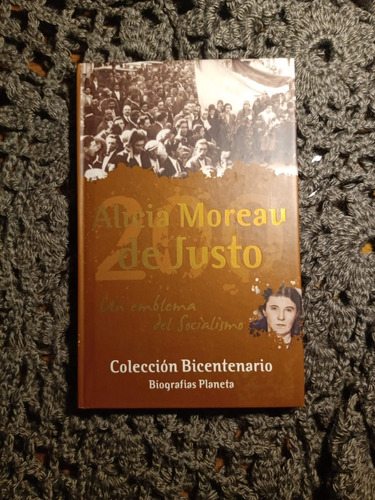 Alicia Moreau De Justo Biografía - Colección Bicentenario