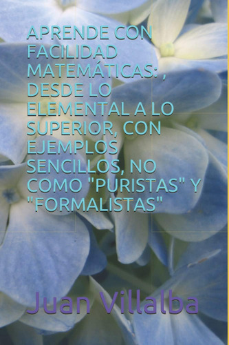 Libro: Aprende Con Facilidad Matemáticas: , Desde Lo Element