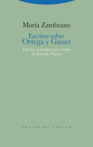 Escritos Sobre Ortega Y Gasset, María Zambrano, Trotta