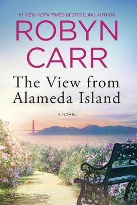 The View From Alameda Island - Robyn Carr