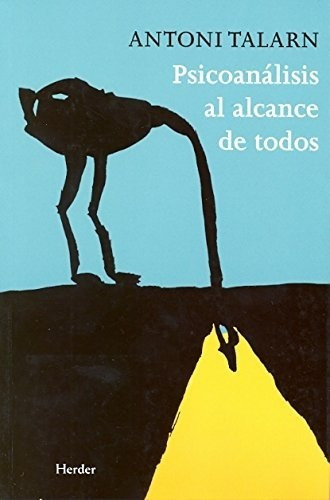 Psicoanalisis Al Alcance De Todos, de Talarin Antonio. Editorial HERDER, tapa blanda en español, 2009