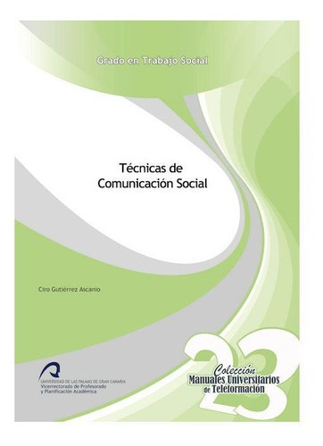 TÃÂ©cnicas de ComunicaciÃÂ³n Social, de Gutiérrez Ascanio, Ciro. Editorial Servicio de Publicaciones y Difusión Científica de, tapa blanda en español