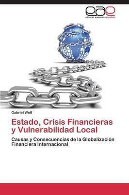Libro Estado, Crisis Financieras Y Vulnerabilidad Local -...
