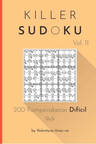 Libro: Killer Sudoku: 200 Rompecabezas Difícil 9x9 Vol. 11 (
