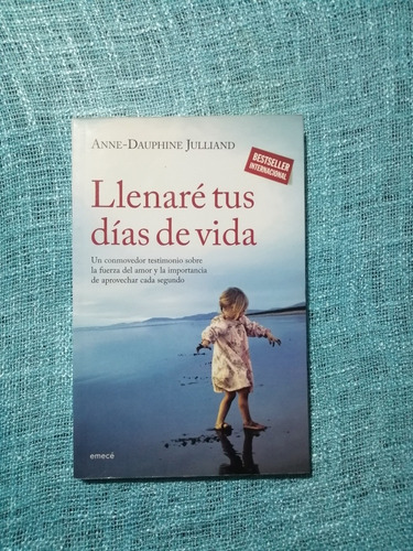 Llenaré Tus Días De Vida - Anne Dauphine Julliand 