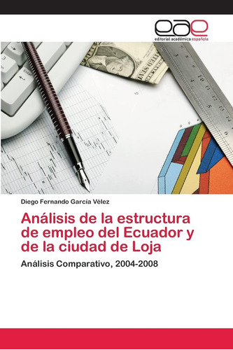 Libro: Análisis De La Estructura De Empleo Del Ecuador Y De 