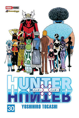 Panini Manga Hunter X Hunter N.30: Hunter X Hunter, De Yoshihiro  Tagashi. Serie Hunter X Hunter, Vol. 30. Editorial Panini, Tapa Blanda En Español, 2020