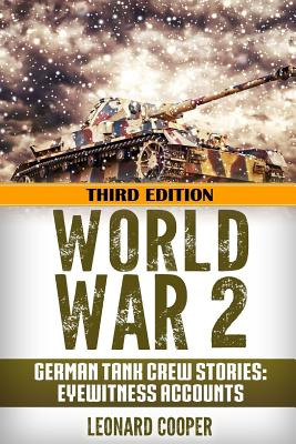 Libro World War 2: German Tank Crew Stories: Eyewitness A...