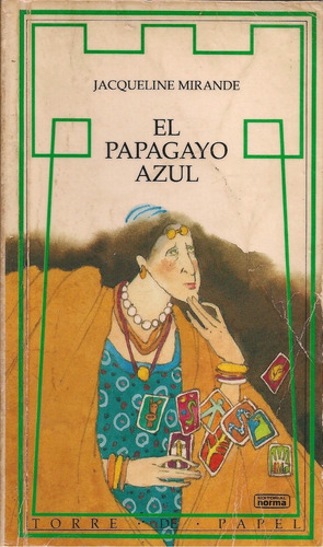 El Papagayo Azul (cuento Para Jóvenes) / Jacqueline Mirande