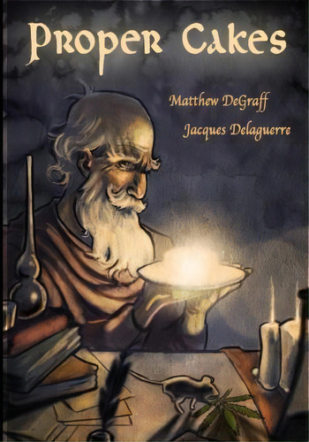 Proper Cakes, De Matthew Degraff. Editorial Createspace Independent Publishing Platform, Tapa Blanda En Inglés