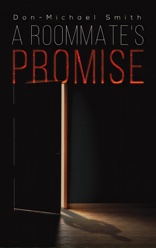 A Roommate's Promise, De Smith, Don-michael. Editorial Austin Macauley, Tapa Dura En Inglés