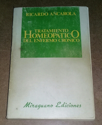 Tratamiento Homeopatico Del Enfermo Cronico Ricardo Ancaro 