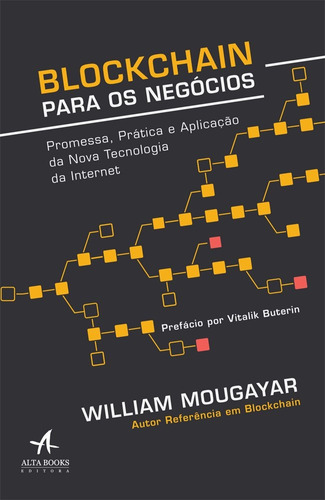 Blockchain para negócios, de Mougayar, William. Starling Alta Editora E Consultoria  Eireli, capa mole em português, 2017