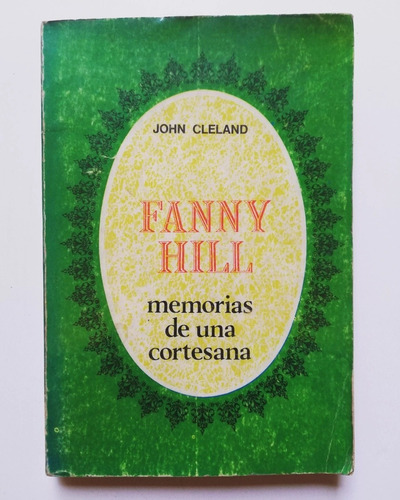 Fanny Hill, Memorias De Una Cortesana - John Cleland