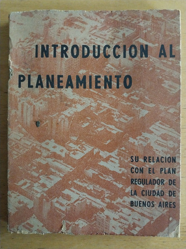 Introduccion Al Planeamiento, Su Relacion Con El Plan Reg