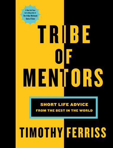 Libro: Tribe Of Mentors: Short Life Advice From The Best In