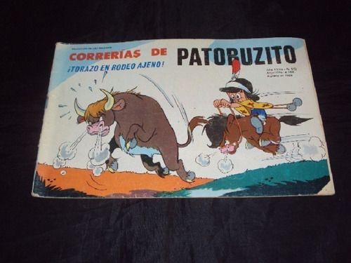 Correrias De Patoruzito # 502: ¡torazo En El Rodeo Ajeno!