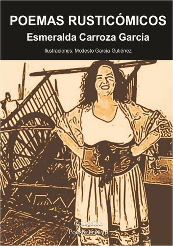 Poemas Rusticãâ³micos, De Carroza García, Esmeralda. Editorial Poesía Eres Tú, Tapa Blanda En Español