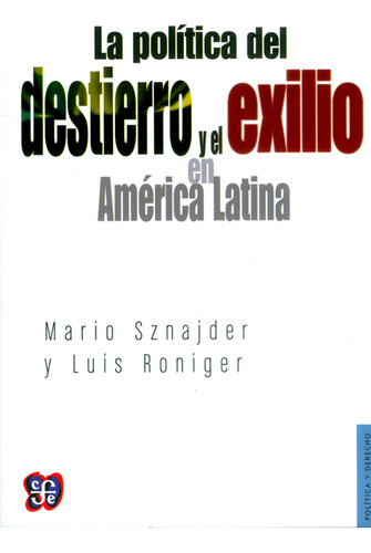 La Política Del Destierro Y El Exilio En América Latina