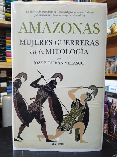 José Durán - Amazonas Mujeres Guerreras En La Mitología 