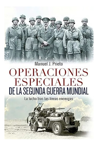 Operaciones Especiales D/2ª Guerra M - Prieto Manuel - #l