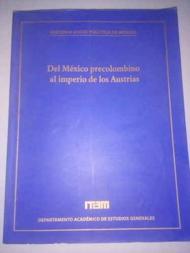  Del México Precolombino Al Imperio De Los Austrias Itam