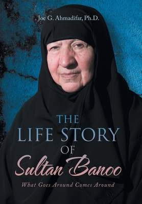 Libro The Life Story Of Sultan Banoo: What Goes Around Co...