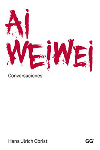 Ai Weiwei - Obrist - Gustavo Gili - #d
