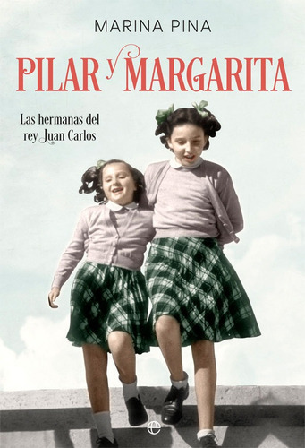 Pilar Y Margarita, De Pina, Marina. Editorial La Esfera De Los Libros, S.l., Tapa Blanda En Español