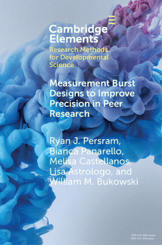 Measurement Burst Designs To Improve Precision In Peer Research, De Persram, Ryan J.. Editorial Cambridge, Tapa Blanda En Inglés