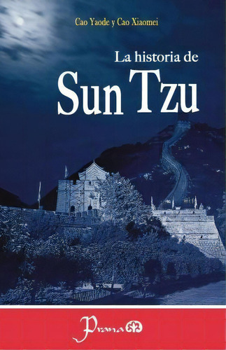 La Historia De Sun Tzu, De Cao Yaode. Editorial Createspace Independent Publishing Platform, Tapa Blanda En Español
