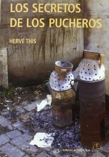 Libro: Secretos De Los Pucheros. This, Herve. Acribia