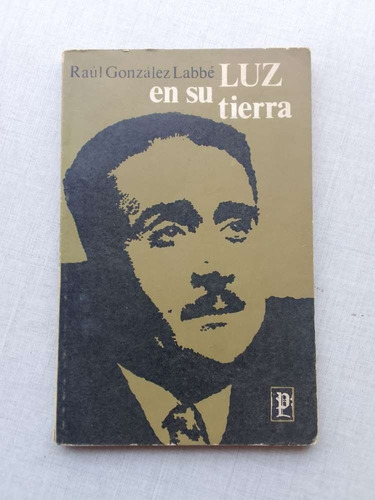 Luz En Su Tierra Raúl Gonzalez Labbe 1973 ( Oscar Castro)