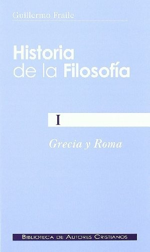 Historia De La Filosofía I. Grecia Y Roma: 160 (normal)