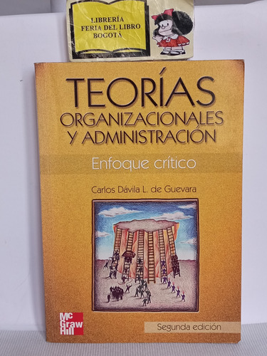 Teorías Organizacionales Y Administración - Carlos Davila