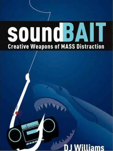 Soundbait, De D J Williams. Editorial Advantage Media Group, Tapa Blanda En Inglés