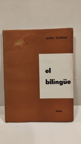 El Bilingüe - Pedro Krichmar - Talía  