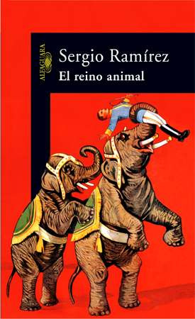 El Reino Animal  * Sergio Ramírez