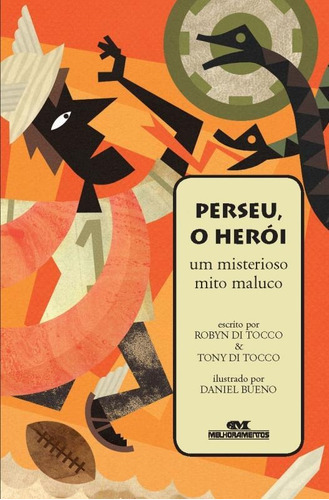 Perseu, O Herói: Um Misterioso Mito Maluco, De Robyn Di; Tocco, Tony Di. Editora Melhoramentos, Capa Mole Em Português