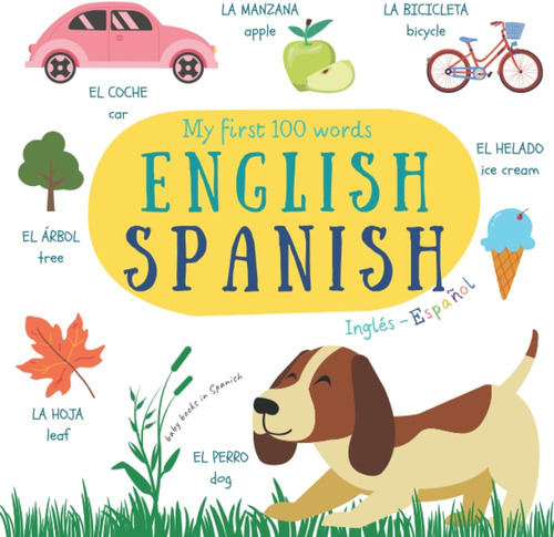 Libro: Mi Primer Libro De 100 Palabras (inglés, Español, Ing