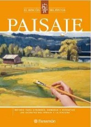 Libro: El Rincon Del Pintor Paisaje - Tapa Dura - Parramon