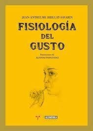 Fisiología Del Gusto - Brillatsavarin, Jean Anthelme