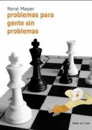 Libro Problemas Para Gente Sin Problemas - Mayer, Rene