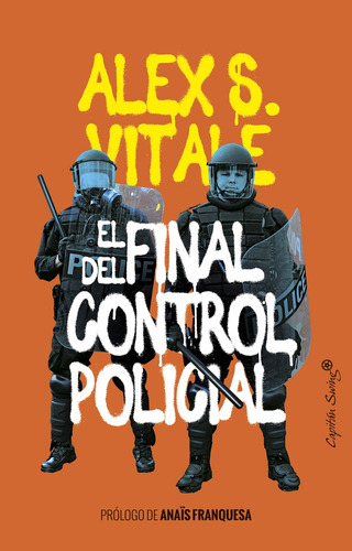 Final Del Control Policial, El - Alex Vitale