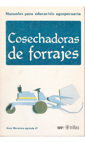 Cosechadoras De Forrajes (47) - Trillas, Sep