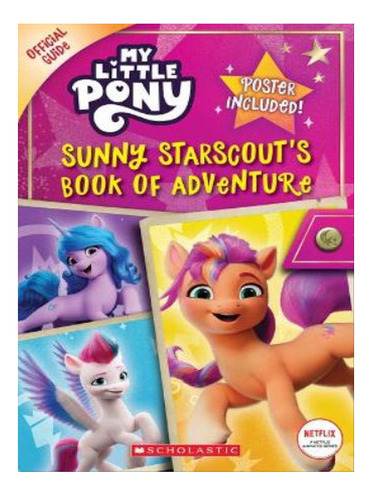 Sunny Starscout's Book Of Adventure (my Little Pony Of. Eb07