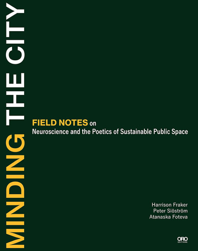 Libro: Minding The City: Field Notes On Neuroscience And The