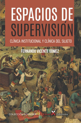 Libro: Espacios De Supervisión: Clínica Institucional Y Clín