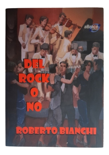 Del Rock O No / Roberto Bianchi / Ed Abrace